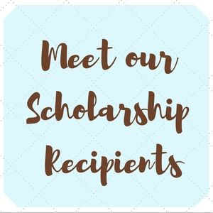 Meet Our Scholarship Recipients!